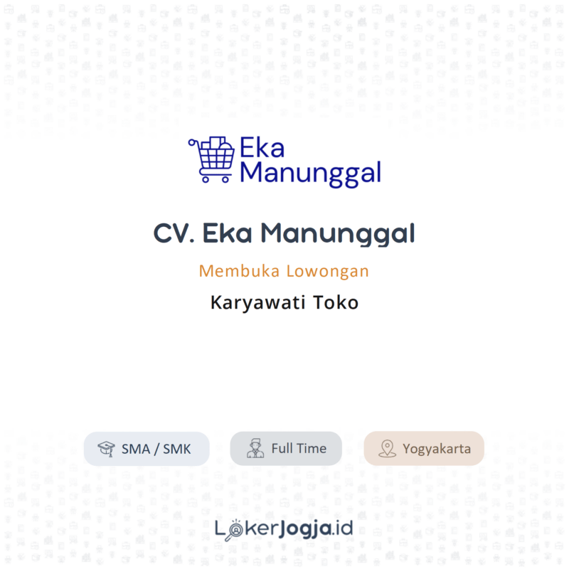 Lowongan Kerja Karyawati Toko Di CV Eka Manunggal LokerJogja ID