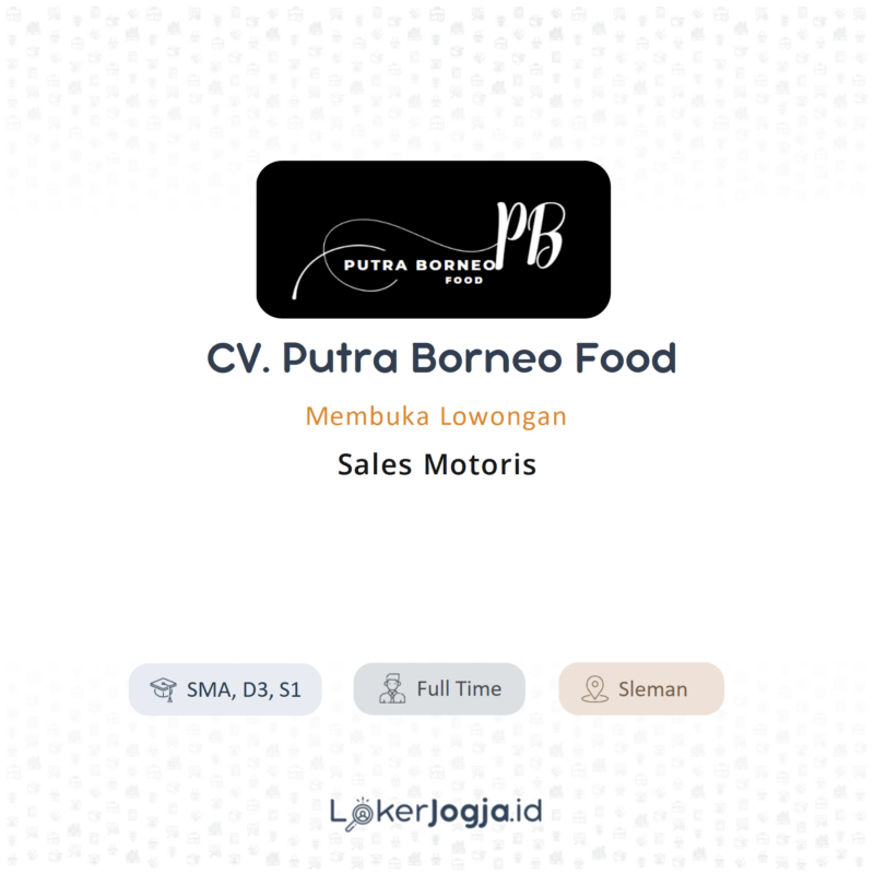 Lowongan Kerja Sales Motoris Di CV Putra Borneo Food LokerJogja ID