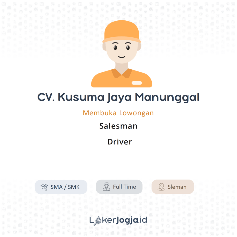 Lowongan Kerja Salesman Driver Di CV Kusuma Jaya Manunggal