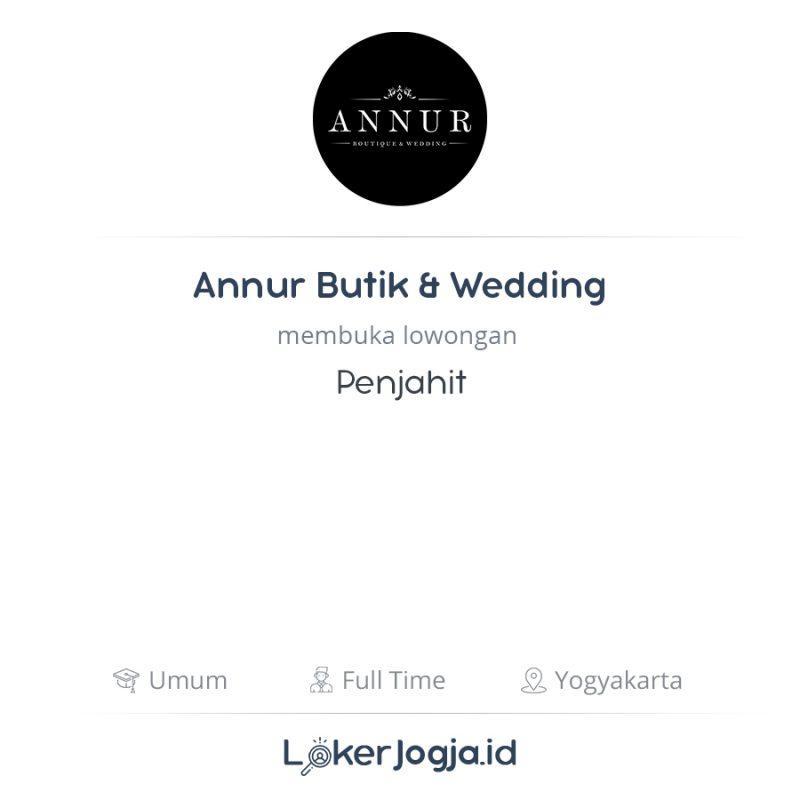 Lowongan Kerja Penjahit di  Annur Butik  Wedding 