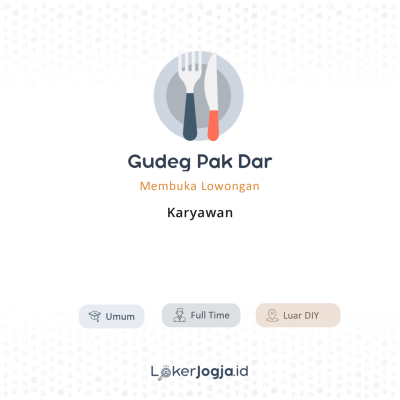Lowongan Kerja Karyawan di Gudeg Pak Dar - LokerJogja.ID