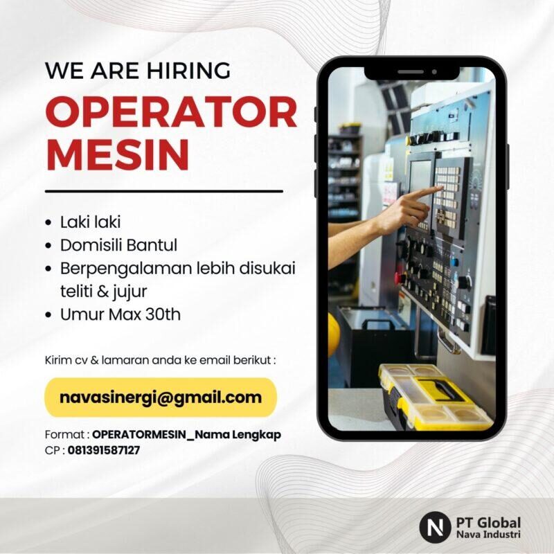 Lowongan Kerja Operator Mesin Admin Di Pt Global Nava Industri Lokerjogja Id