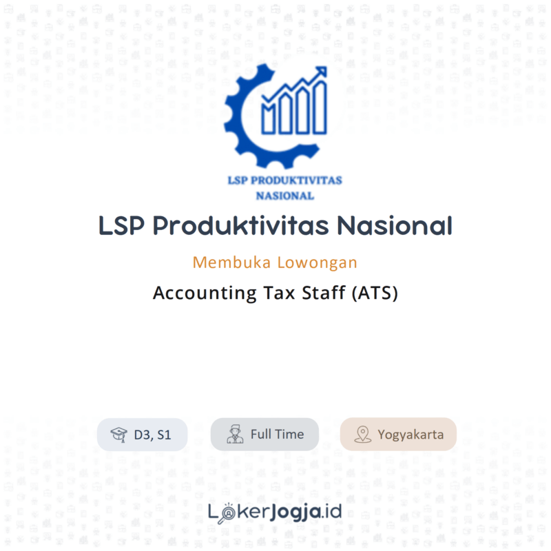 Lowongan Kerja Accounting Tax Staff (ATS) Di LSP Produktivitas Nasional ...