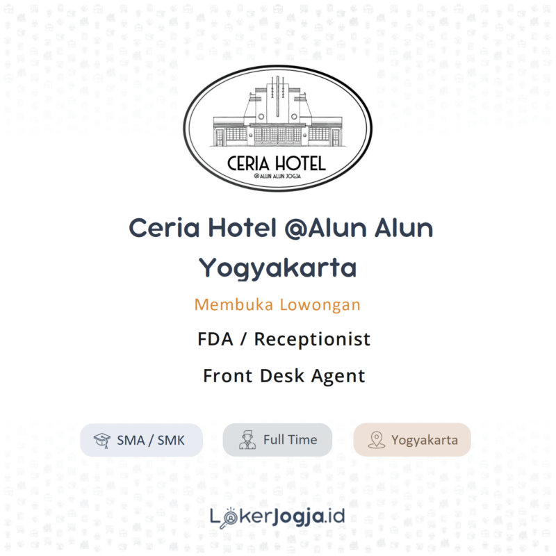 Lowongan Kerja Receptionist Fda Front Desk Agent Di Ceria Hotel Alun Alun Yogyakarta