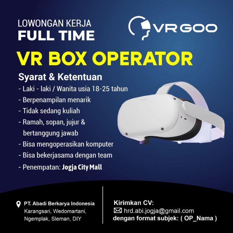 Lowongan Kerja VR Box Operator Di PT. Abadi Berkarya Indonesia (VR GOO ...