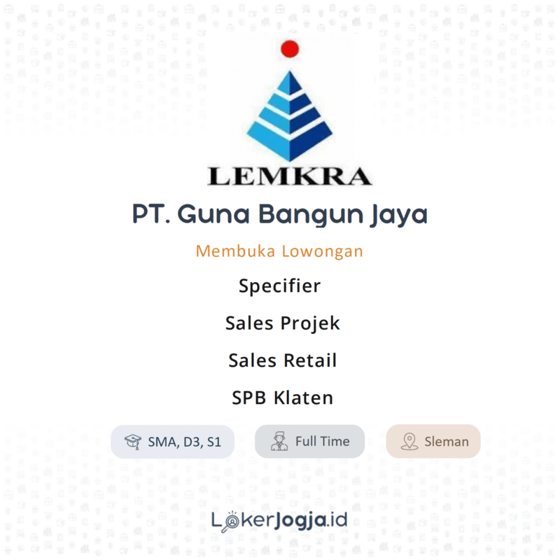 Lowongan Kerja Specifier Sales Projek Sales Retail Spb Klaten Di Pt Guna Bangun Jaya