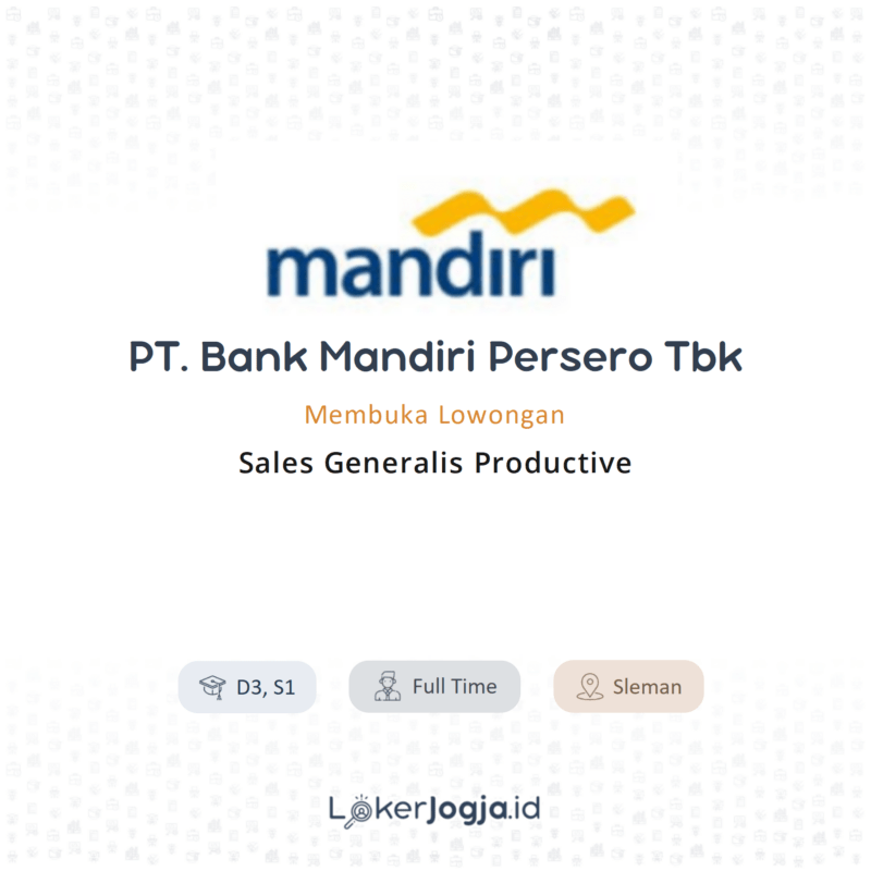 Lowongan Kerja Sales Generalis Productive Di PT. Bank Mandiri Persero ...