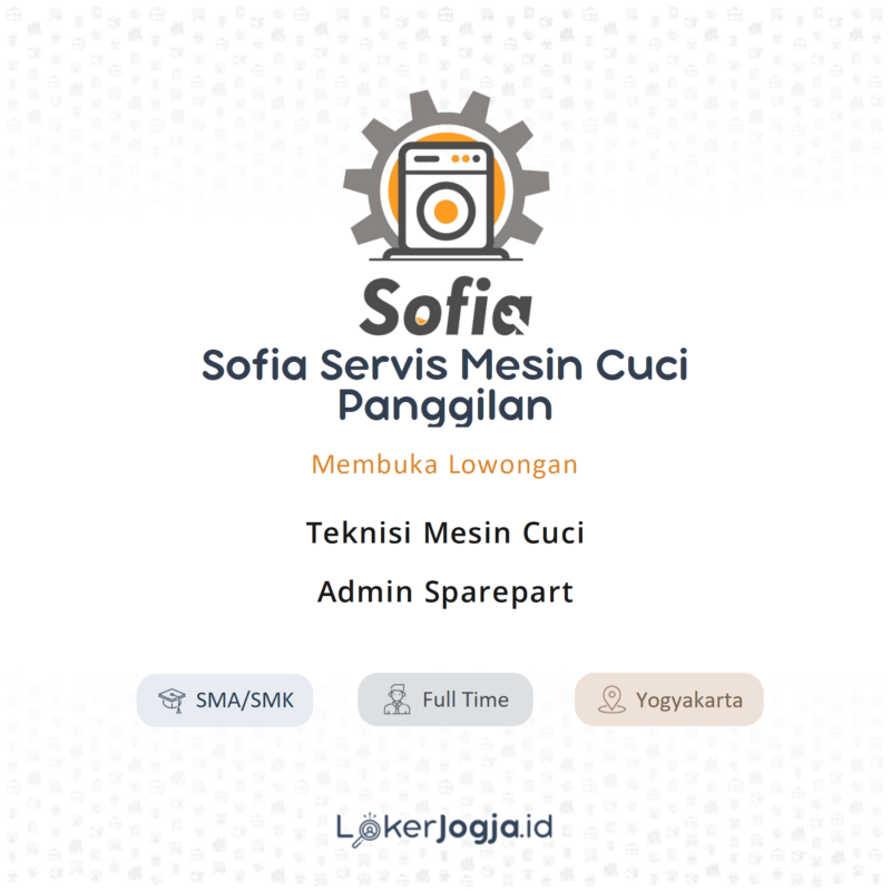 Lowongan Kerja Teknisi Mesin Cuci Admin Sparepart Di Sofia Servis