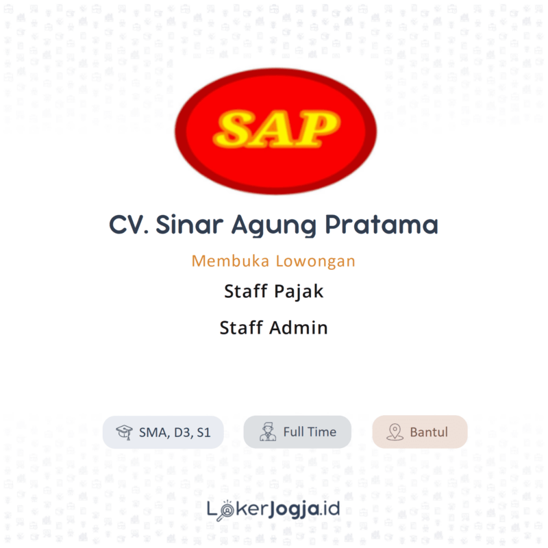 Lowongan Kerja Staff Pajak Staff Admin Di Cv Sinar Agung Pratama Lokerjogja Id