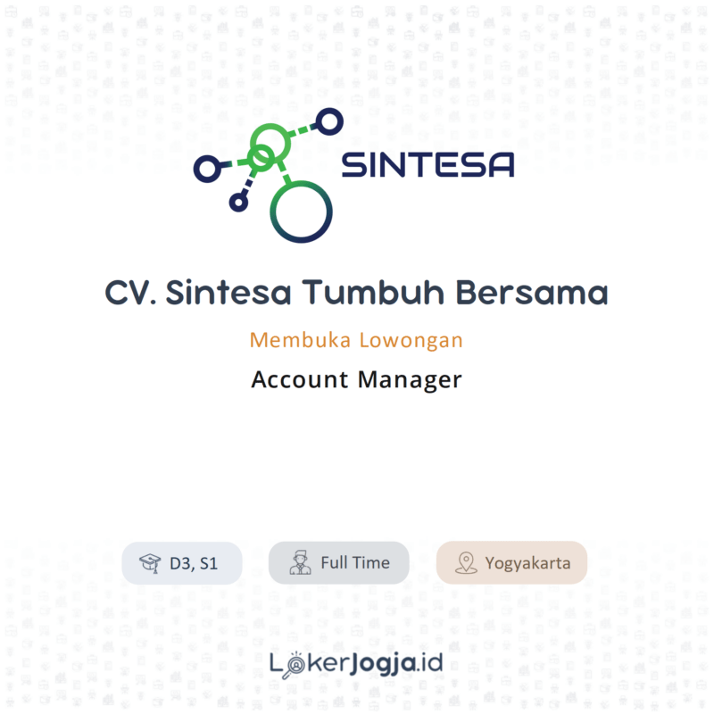 Lowongan Kerja Account Manager Di Cv Sintesa Tumbuh Bersama Lokerjogja Id