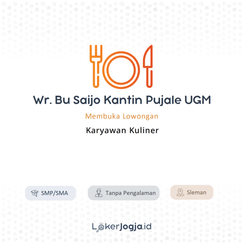 Lowongan Kerja Karyawan Kuliner Di Wr Bu Saijo Kantin Pujale Ugm